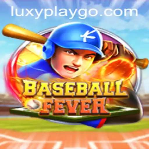 Unveiling the World of BaseballFever: A Luxyplay Experience