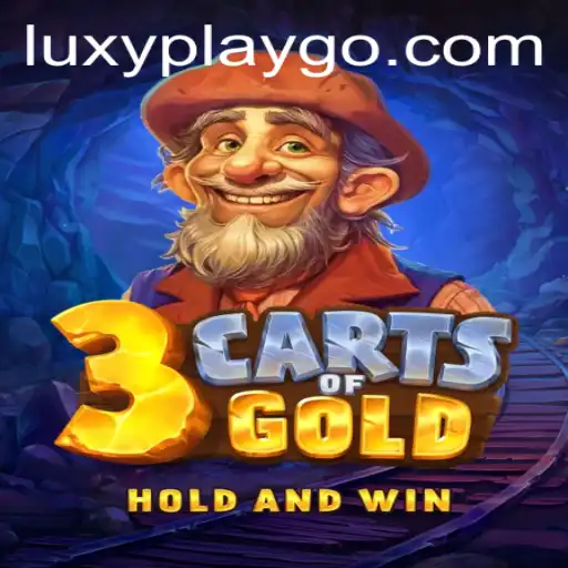 Discover the Thrilling Experience of 3cartsOfGold on LuxyPlay
