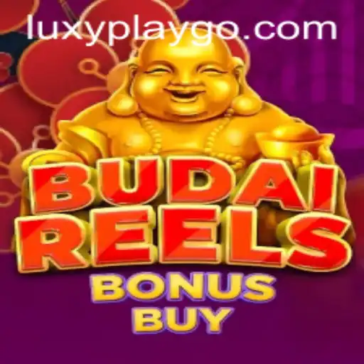 Exploring BudaiReelsBonusBuy: A LuxyPlay Adventure