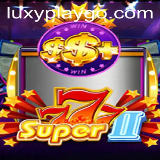 Explore the Thrilling World of Super777II on LuxyPlay
