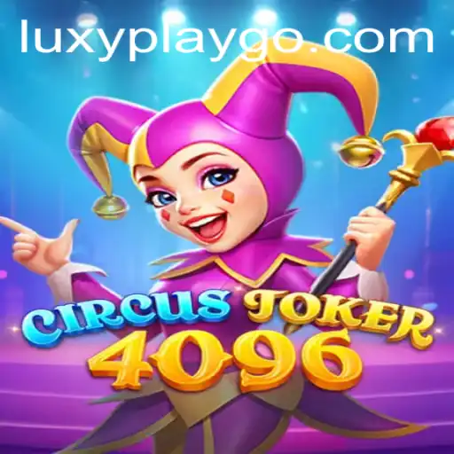 Unveiling the Spectacle: CircusJoker4096 and the LuxyPlay Advantage