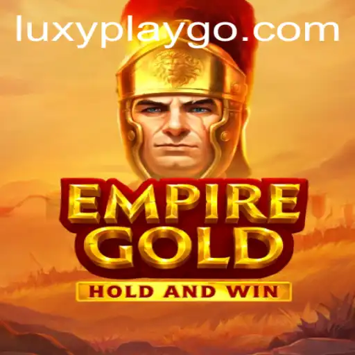 EmpireGold: A Luxurious Gaming Experience with LuxyPlay