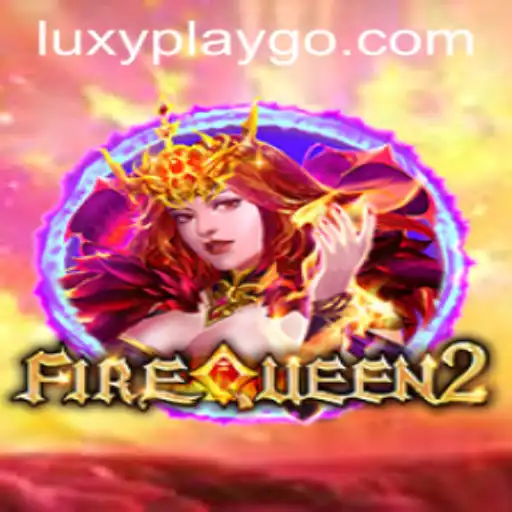 Exploring the Magical World of FireQueen2: A LuxyPlay Adventure