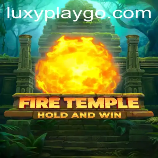 Unveiling the Mysteries of FireTemple with Luxyplay