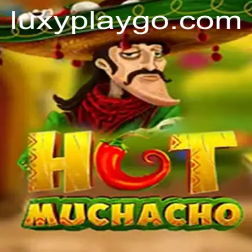 Exploring the HotMuchacho: An Exciting New Game on LuxyPlay