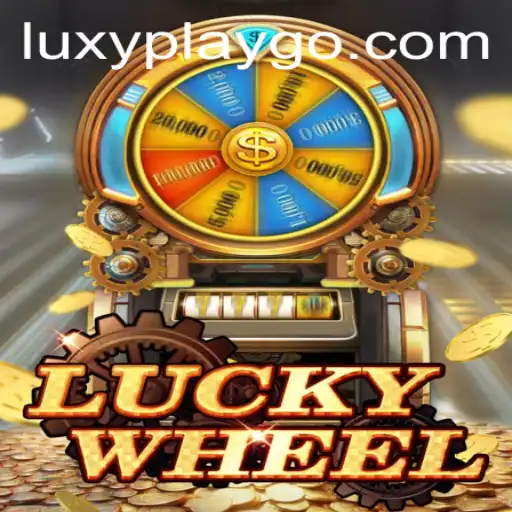 Unlocking the Thrills of LuckyWheel: The Ultimate LuxyPlay Experience
